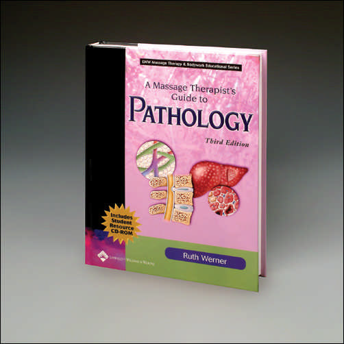 A MASSAGE THERAPIST'S GUIDE TO PATHOLOGY - Click Image to Close